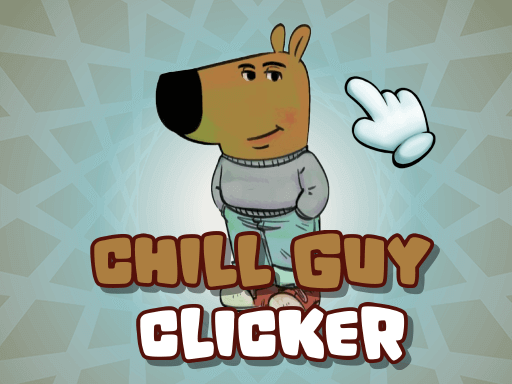 How to play Chill Guy Clicker game